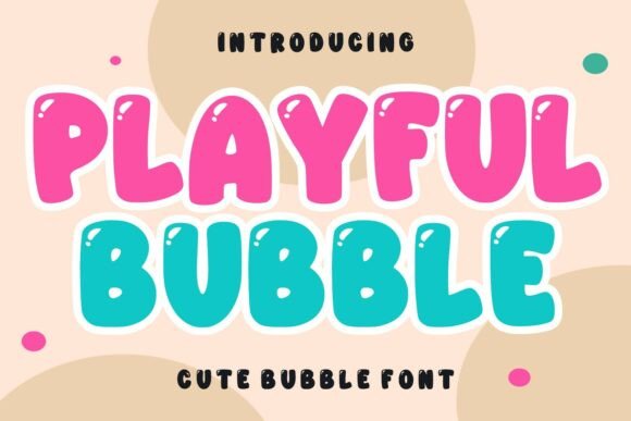 Discover the Charm of the Playful Bubble Font
