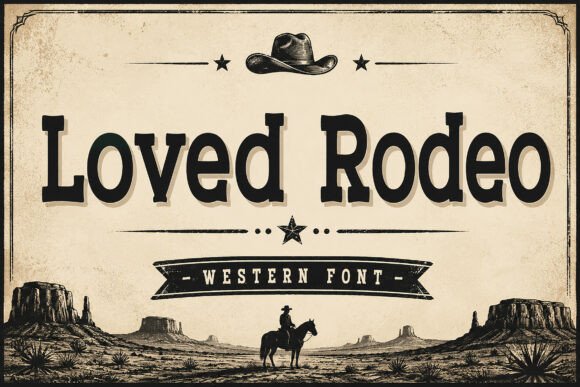 Loved Rodeo: A Bold Typeface for Authentic Western Branding